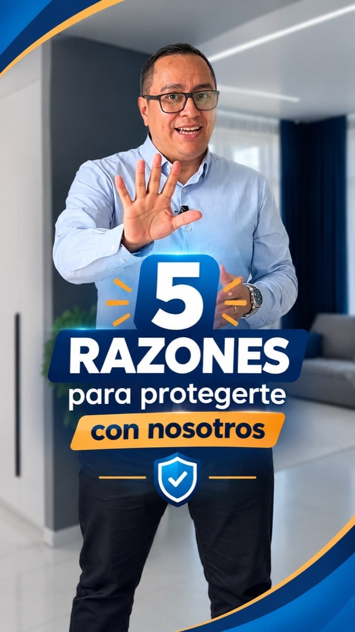 Man in blue shirt holding up hand with text 5 RAZONES para protegerte con nosotros and shield icon